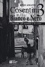 Cosentini in bianco e nero 3. Vol. 2