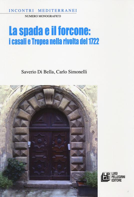 La spada e il forcone - Saverio Di Bella,Carlo Simonelli - copertina
