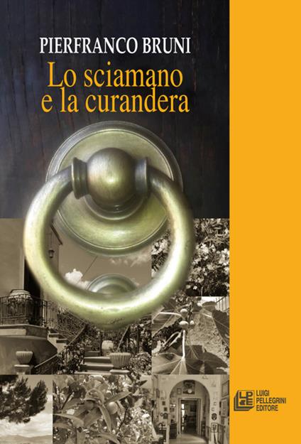 Lo sciamano e la curandera - Pierfranco Bruni - copertina