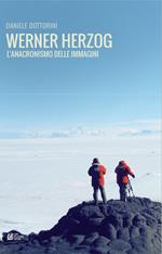 Werner Herzog. L'anacronismo delle immagini