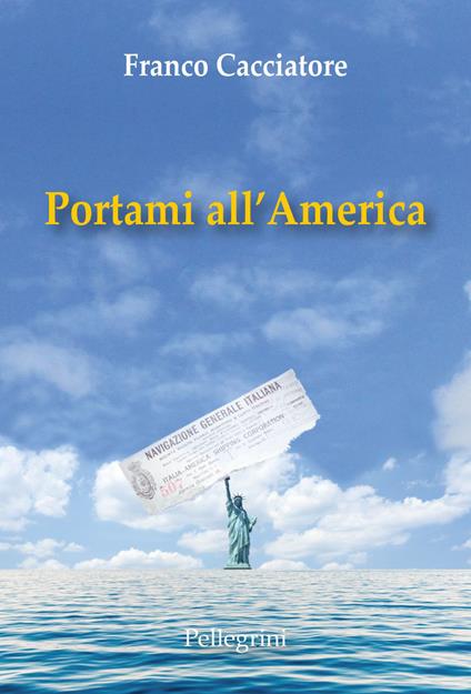 Portami all'America - Franco Cacciatore - copertina