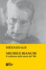 Michele Bianchi. Il calabrese nella storia del ’900