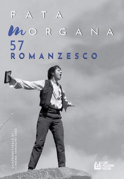 Fata Morgana. Quadrimestrale di cinema e visioni. Vol. 57: Romanzesco - copertina