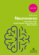 Neuroverso. Il cervello è nudo. Quale impatto sulle nostre vite, diritti e libertà