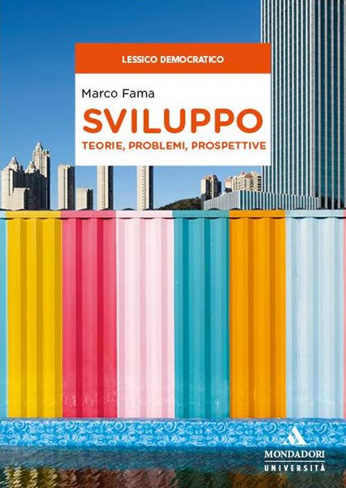 Sviluppo. Teorie, problemi, prospettive - Marco Fama - copertina