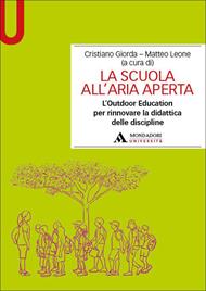 La scuola all’aria aperta. L’Outdoor Education per rinnovare la didattica delle discipline