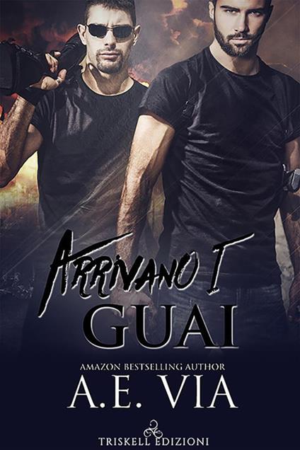 Arrivano i guai. Serie Nothing special. Vol. 3 - A. E. Via,Ciro Di Lella - ebook