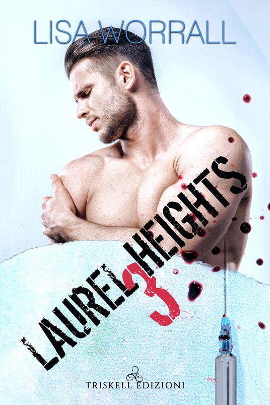 Laurel Heights. Vol. 3 - Lisa Worrall,Maria Pisano - ebook