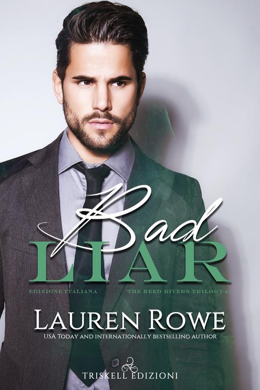 Bad liar. The Reed Rivers trilogy. Ediz. italiana. Vol. 1 - Lauren Rowe - copertina