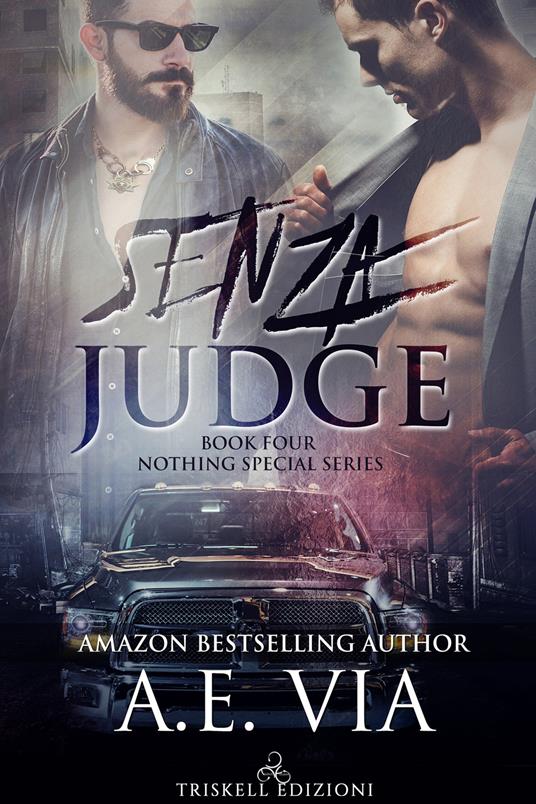 Senza Judge. Serie Nothing special. Vol. 4 - A. E. Via - copertina