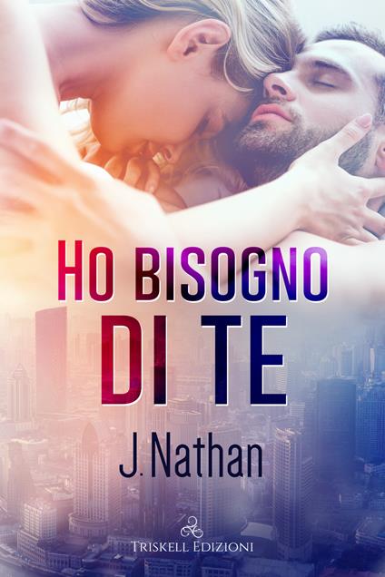 Ho bisogno di te - J. Nathan - copertina