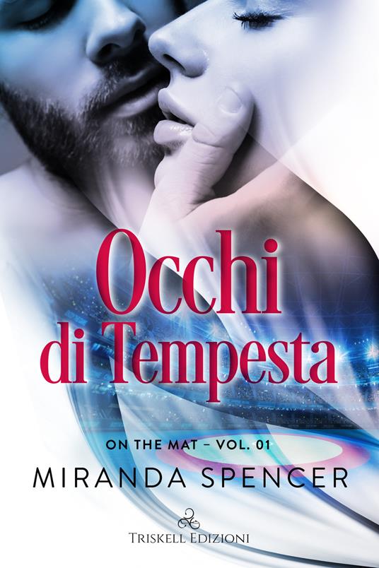 Occhi di tempesta. On the mat. Vol. 1 - Miranda Spencer - ebook
