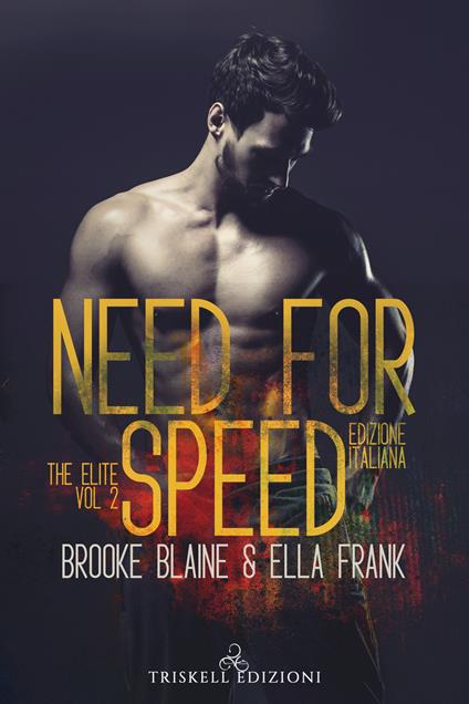 Need for speed. The elite. Ediz. italiana. Vol. 2 - Brooke Blaine,Ella Frank,Sara Coccimiglio - ebook