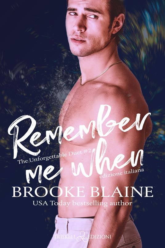 Remember me when. The unforgettable duet. Vol. 2 - Brooke Blaine,Raffaella Arnaldi - ebook