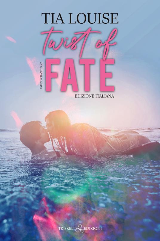 Twist of fate. Edizione italiana - Tia Louise,Marina Chiesa - ebook