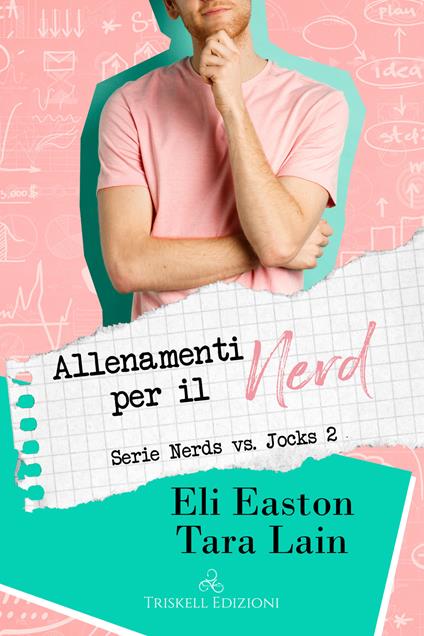 Allenamenti per il nerd. Nerds vs. jocks. Vol. 2 - Eli Easton,Tara Lain,Elisa Carini - ebook