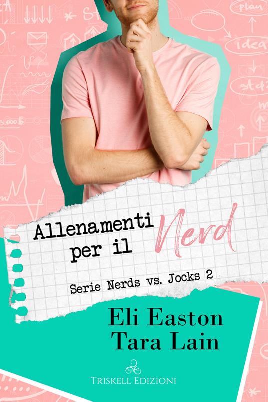 Allenamenti per il nerd. Nerds vs. jocks. Vol. 2 - Eli Easton,Tara Lain - copertina