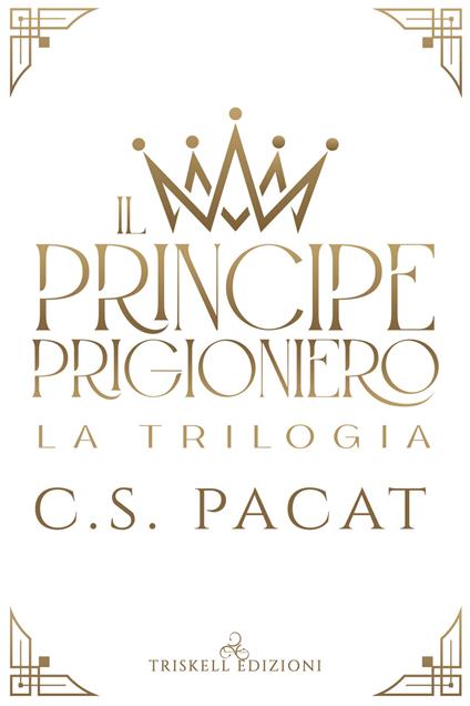 Il principe prigioniero. La trilogia - C. S. Pacat - copertina