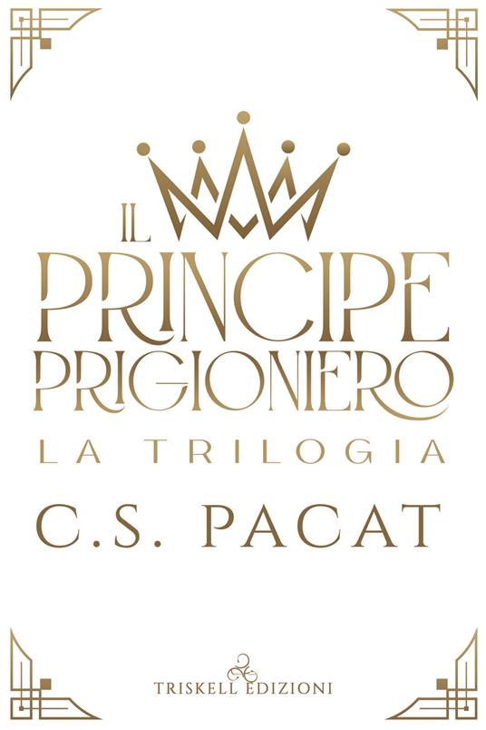 Il principe prigioniero. La trilogia - C. S. Pacat - copertina