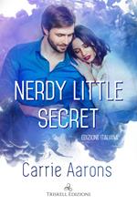 Nerdy little secret. Edizione italiana