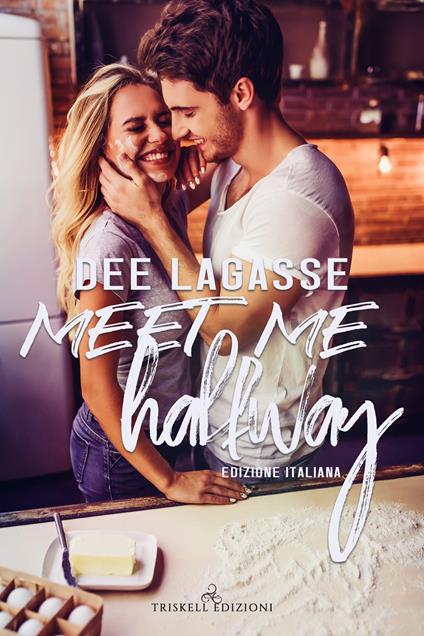 Meet me Halfway. Edizione italiana - Dee Lagasse,Silvia Giordani - ebook