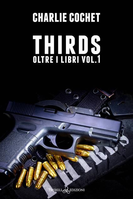 Thirds. Oltre i libri. Vol. 1 - Charlie Cochet - copertina