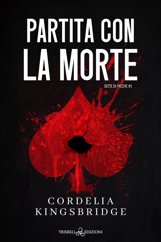 Partita con la morte. Sette di picche. Vol. 1 - Cordelia Kingsbridge - copertina