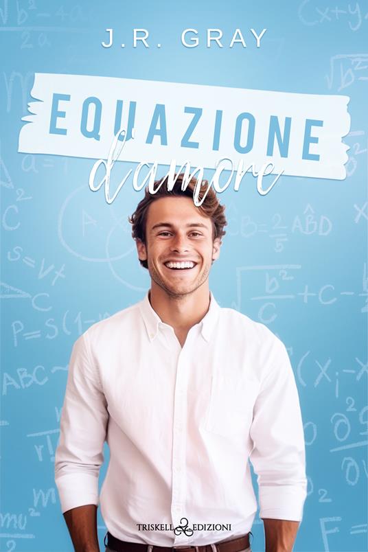 Equazione d'amore - J. R. Gray,Adele - ebook