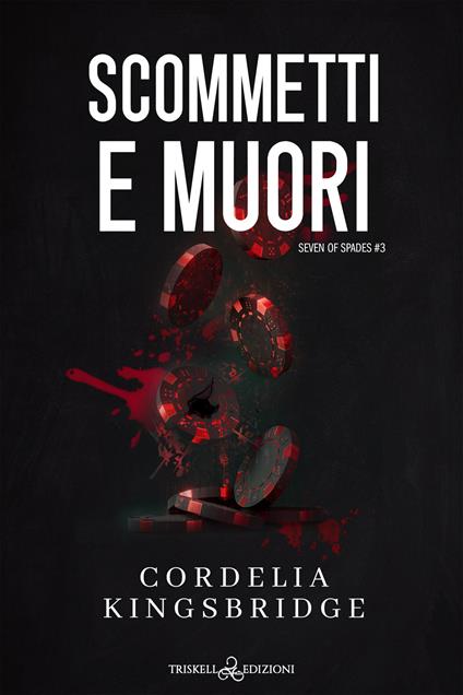 Scommetti e muori. Sette di picche. Vol. 3 - Cordelia Kingsbridge,Barbara Cinelli - ebook