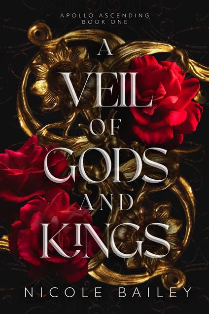 a veil of gods and kings. Apollo ascending. Ediz. italiana. Vol. 1 - Nicole Bailey - copertina