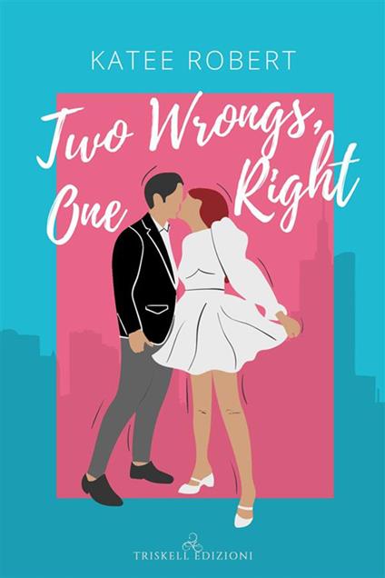 Two wrongs, one right. Come undone. Ediz. italiana. Vol. 3 - Katee Robert - ebook