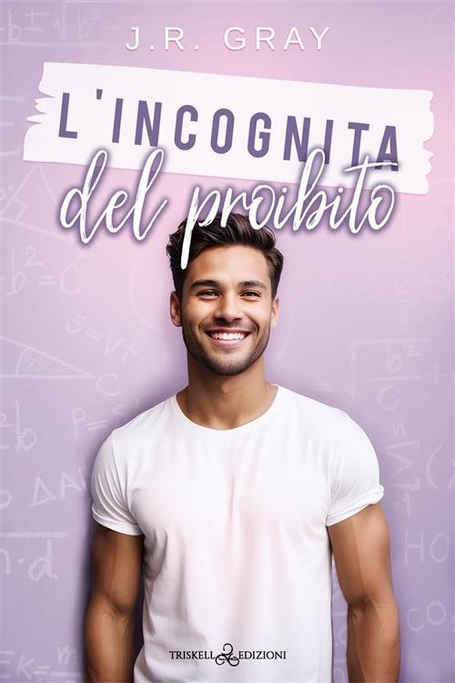 L'incognita del proibito - J. R. Gray - copertina