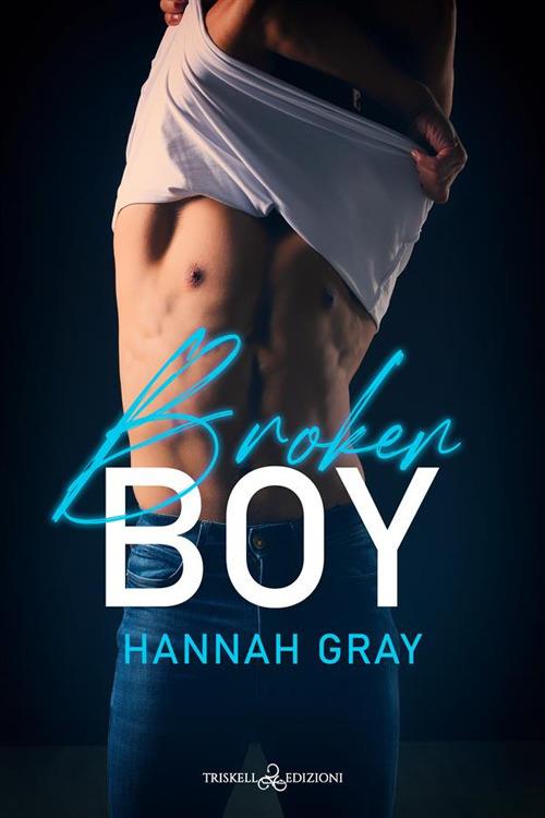 Broken boy. Ediz. italiana - Hannah Gray,Rachele Faggiani - ebook