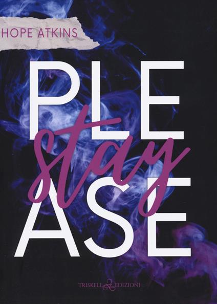 Please stay. Ediz. italiana - Hope Atkins - copertina