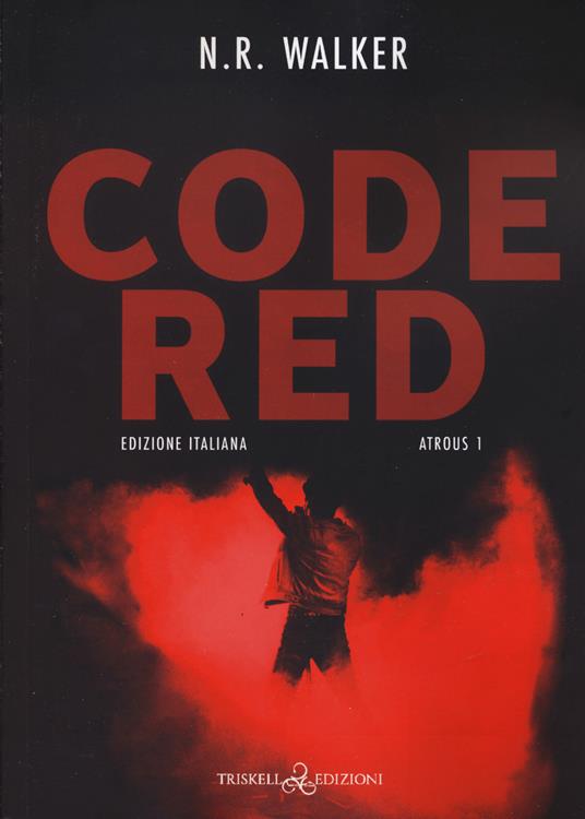 Code red. Atrous. Ediz. italiana. Vol. 1 - N. R. Walker - copertina