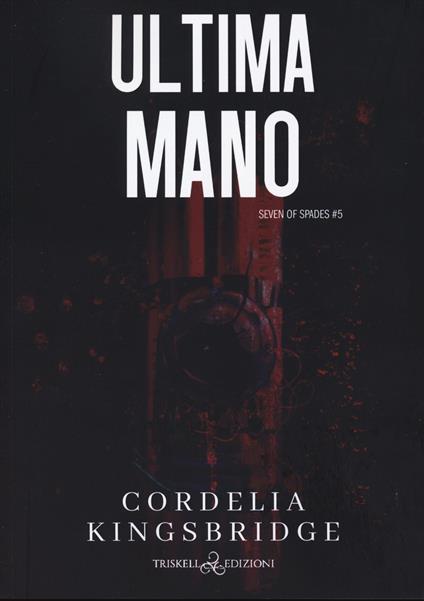 Ultima mano. Sette di picche. Vol. 5 - Cordelia Kingsbridge - copertina