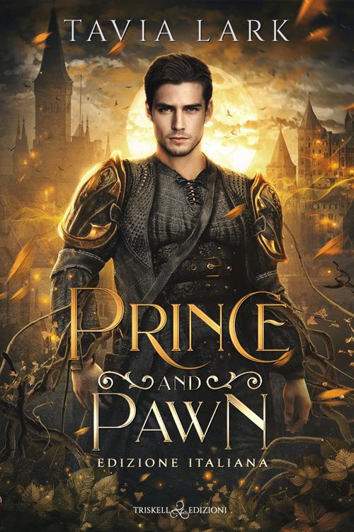 Prince and pawn. Ediz. italiana - Tavia Lark - ebook
