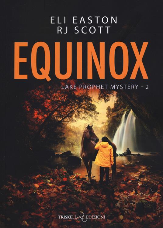 Equinox. Lake prophet mystery. Ediz. italiana. Vol. 2 - Eli Easton,R.J. Scott - copertina
