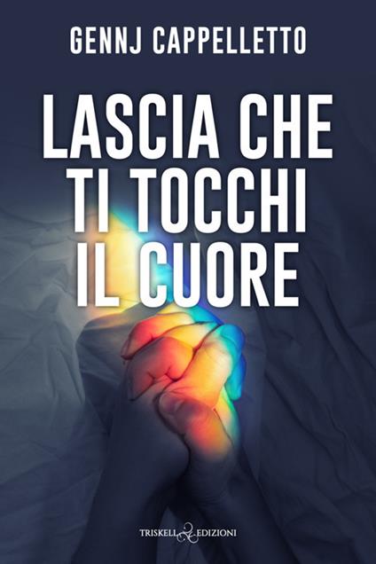 Lascia che ti tocchi il cuore - Gennj Cappelletto - copertina
