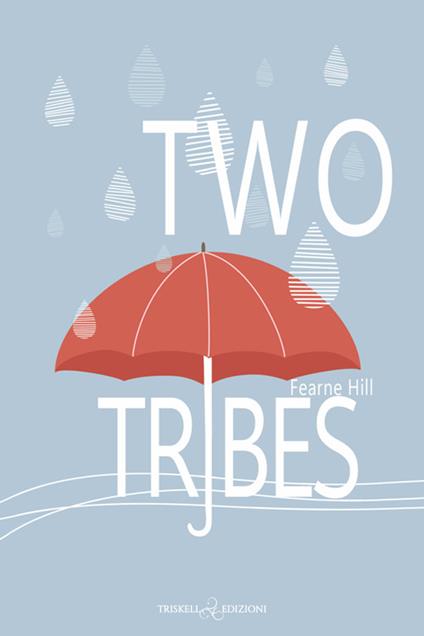 Two tribes. Ediz. italiana - Fearne Hill,Rachele Faggiani - ebook