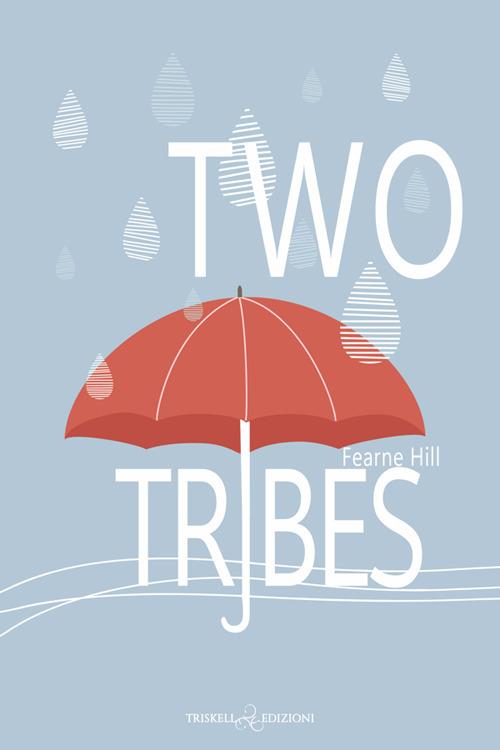 Two tribes. Ediz. italiana - Fearne Hill,Rachele Faggiani - ebook