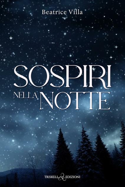 Sospiri nella notte - Beatrice Villa - ebook