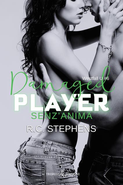 Senza anima. Damaged player. Westfall U. Vol. 6 - R. C. Stephens - copertina