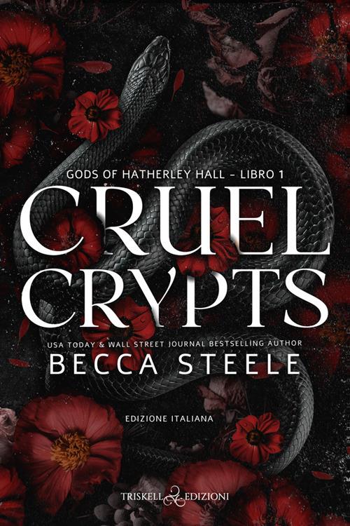 Cruel crypts. Gods of Hatherley Hall. Ediz. italiana. Vol. 1 - Becca Steele - copertina