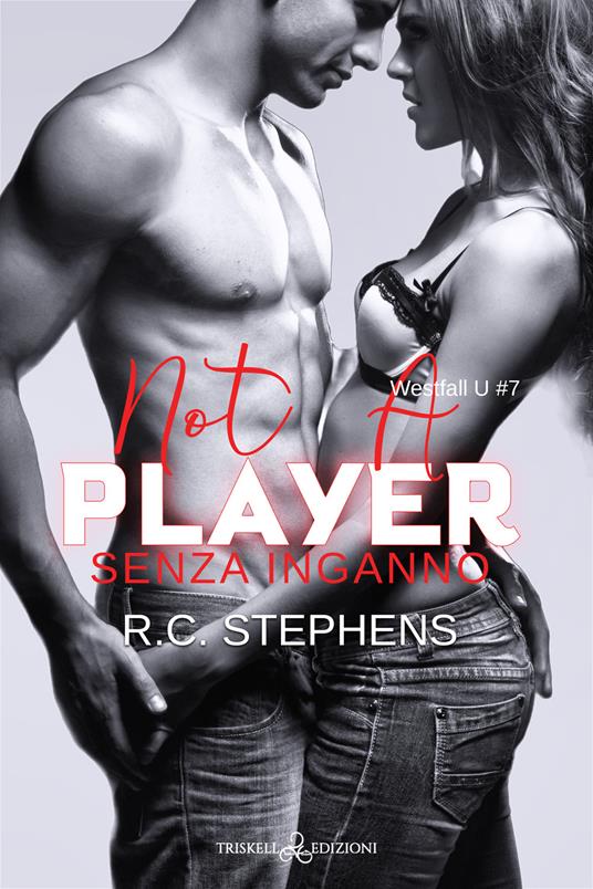 Senza inganno. Not a player. Westfall U. Vol. 7 - R. C. Stephens - copertina