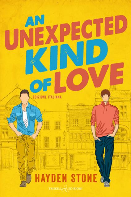 An unexpected kind of love. Ediz.italiana - Hayden Stone,Federica Fanasca - ebook