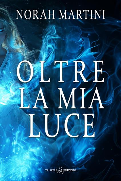 Oltre la mia luce - Norah Martini - copertina