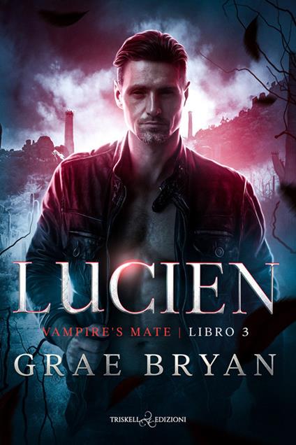 Lucien. Vampire's mate. Vol. 3 - Grae Bryan - copertina