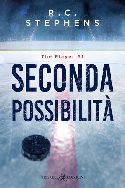 Seconda possibilità. The player. Vol. 1 - R. C. Stephens - ebook