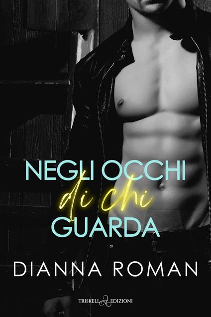 Negli occhi di chi guarda - Dianna Roman - copertina